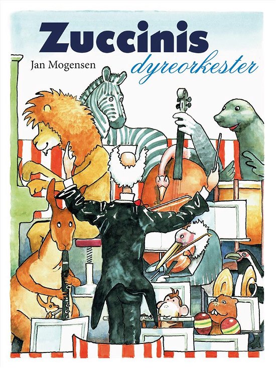 Cover for Jan Mogensen · Zuccinis dyreorkester (Innbunden bok) [2. utgave] (2018)