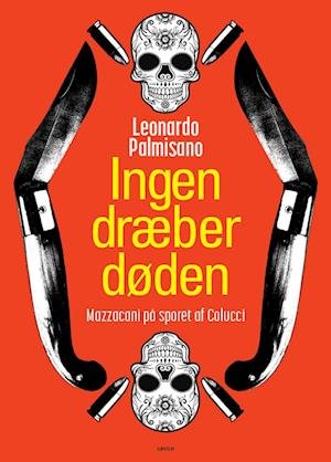 Cover for Leonardo Palmisano · En sag for Mazzacani: Ingen dræber døden (Sewn Spine Book) [1th edição] (2022)