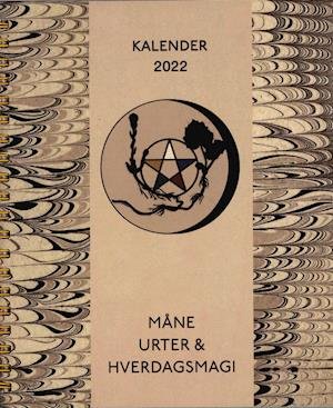 Cover for Mai Sydendal, Mette Geisler, Ditte Hegelund, Rita Biza · Måne, Urter &amp; Hverdagsmagi - Kalender 2022 (Spiral Book) [1er édition] (2021)