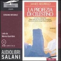 Cover for James Redfield · La Profezia Di Celestino Letto Da Monica Guerritore. Audiolibro. 8 CD Audio. Ediz. Integrale (Book)