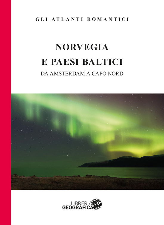 Norvegia E Paesi Baltici. Da Amsterdam A Capo Nord - Marco Rossi - Books -  - 9788869855313 - 