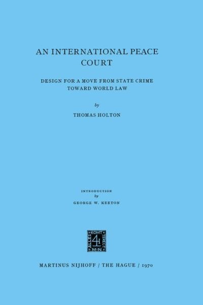 T. Holton · International Peace Court (Inbunden Bok) (1970)