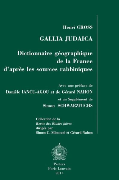 Cover for H. Gross · Gallia Judaica: Dictionnaire Geographique De La France D'apres Les Sources Rabbiniques (Collection De La Revue Des Etudes Juives) (Paperback Book) (2011)