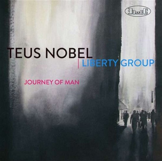Cover for Nobel, Teus &amp; Liberty Group · Journey Of Man (CD) (2019)