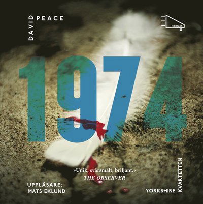 Cover for David Peace · Yorkshire-kvartetten: 1974 (första delen i Yorkshire-kvartetten) (MP3-CD) (2012)