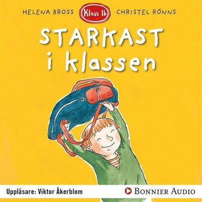 Cover for Helena Bross · Klass 1 b: Starkast i klassen (Lydbog (MP3)) (2017)