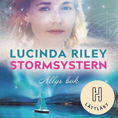 De sju systrarna (lättläst): Stormsystern (lättläst) : Allys bok - Lucinda Riley - Hörbuch - Bokförlaget Hedvig - 9789179711313 - 28. April 2021