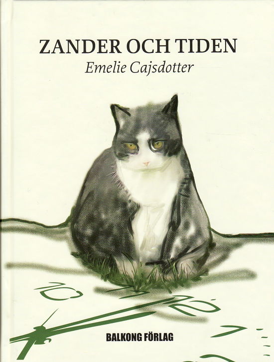 Zander och tiden - Emelie Cajsdotter - Livros - Balkong Förlag - 9789185581313 - 15 de setembro de 2009