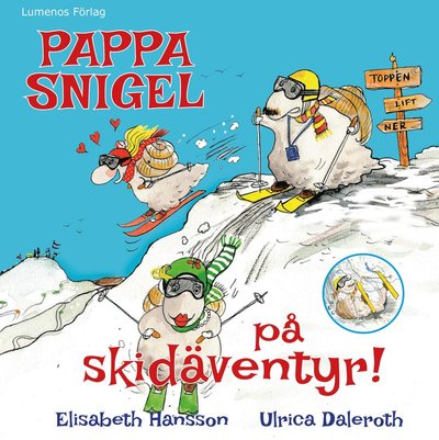 Cover for Elisabeth Hansson · Pappa Snigel: Pappa Snigel på skidäventyr (Inbunden Bok) (2018)