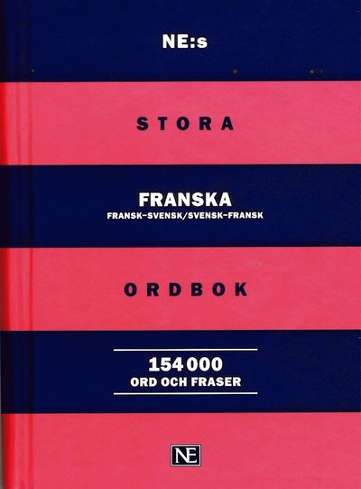 Cover for NE:s stora franska ordbok : Fransk-svensk / Svensk-fransk 154 000 ord och fra (Bound Book) (2018)