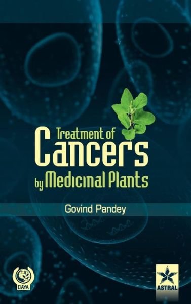 Cover for Govind Pandey · Treatment of Cancers by Medicinal Plants (Gebundenes Buch) (2015)