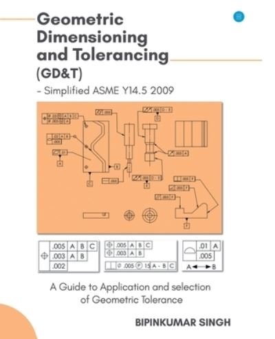 Cover for Bipin Kumar Singh · Advanced Geometric Dimensioning and Tolerancing (Paperback Book) (2021)
