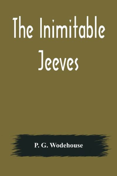 Cover for P G Wodehouse · The Inimitable Jeeves (Paperback Book) (2021)