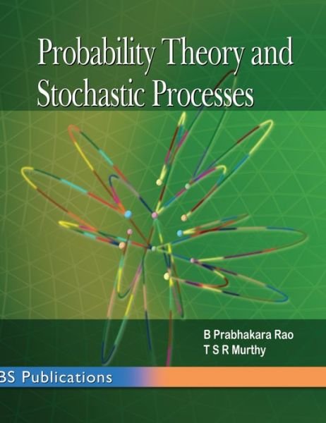 Cover for B Prabhakara Rao · Probability Theory and Stochastic Processes (Hardcover Book) (2014)