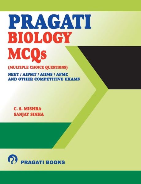 Cover for C S Mishra · Pragati Biology MCQs NEET (Paperback Book) (2017)