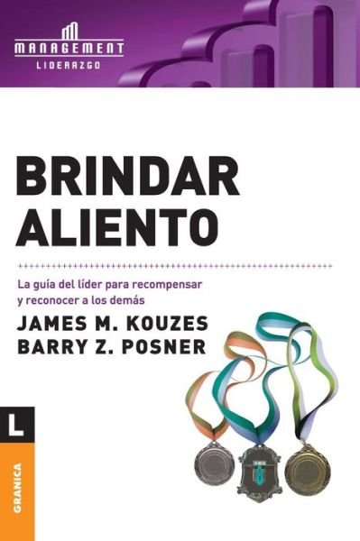 Brindar Aliento - James M Kouzes - Books - Ediciones Granica, S.A. - 9789506414313 - May 1, 2005