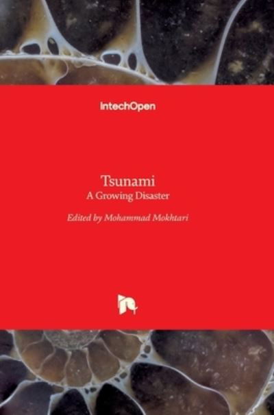 Cover for Mohammad Mokhtari · Tsunami: A Growing Disaster (Hardcover Book) (2011)