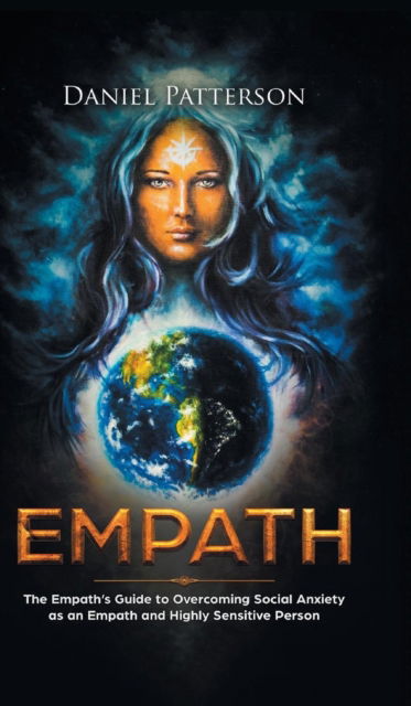 Cover for Daniel Patterson · Empath: The Empath's Guide to Overcoming Social Anxiety as an Empath and Highly Sensitive Person (Gebundenes Buch) (2018)