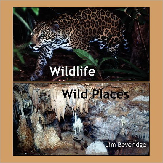 Cover for Jim Beveridge · Wildlife-wild Places (Paperback Book) (2011)