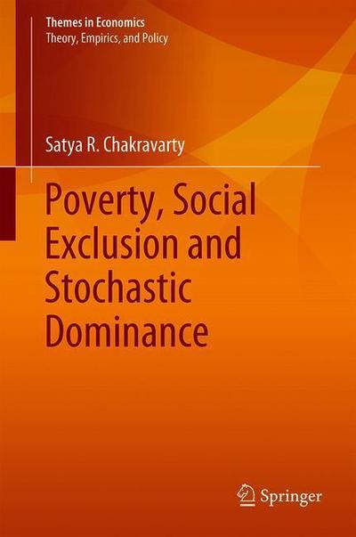 Cover for Chakravarty · Poverty Social Exclusion and Stochastic Dominance (Book) [1st ed. 2019 edition] (2019)