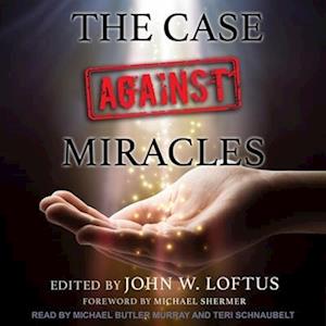 Cover for John W Loftus · The Case Against Miracles (CD) (2020)