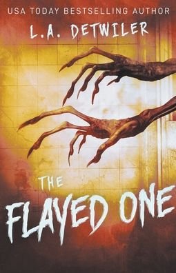 Cover for L a Detwiler · The Flayed One - The Flayed One (Pocketbok) (2021)