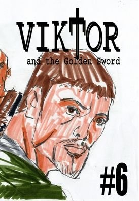 Cover for Jose L F Rodrigues · Viktor and the Golden Sword #6 (Hardcover Book) (2022)