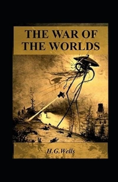 Cover for H G Wells · The War of the Worlds annotated (Pocketbok) [Illustrated edition] (2022)