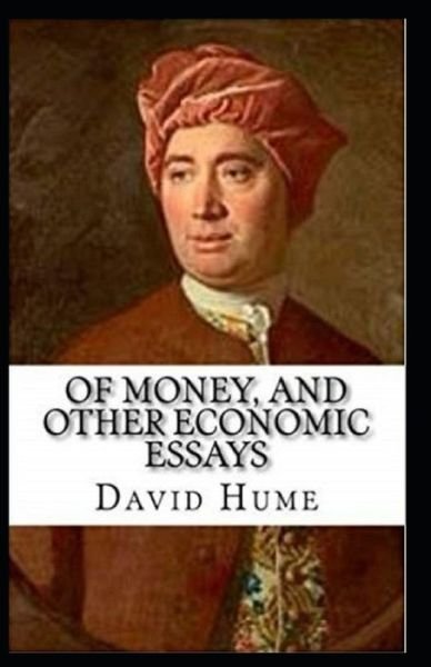 Cover for David Hume · Of Money, and Other Economic Essays Annotated (Pocketbok) (2021)