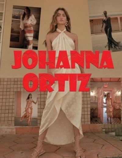 Johanna Ortiz - Sunny Chanday - Books - Independently Published - 9798547181313 - July 31, 2021