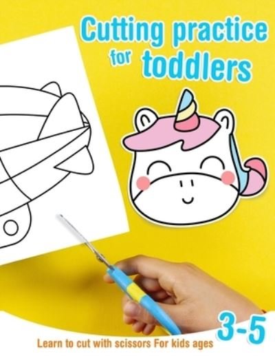 Cover for Kiri Bel · Cutting practice for toddlers - Learn to cut with scissors - For kids ages 3-5 (Paperback Bog) (2020)