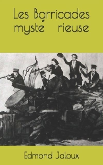 Les Barricades myste?rieuse - Edmond Jaloux - Books - Independently Published - 9798563046313 - November 11, 2020