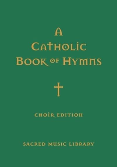 Cover for Aago Noel a Jones · A Catholic Book of Hymns - A Catholic Book of Hymns - Sacred Music Library (Paperback Book) (2020)