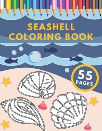 Seashell Coloring Book - Mr G - Boeken - Independently Published - 9798588023313 - 29 december 2020