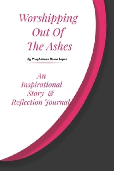 Cover for Sonia Lopez · Worshipping out of the Ashes (Paperback Book) (2020)