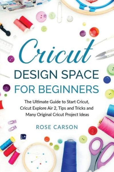 Cover for Carson · Cricut D?sign Spac? for Beginners (Paperback Book) (2020)