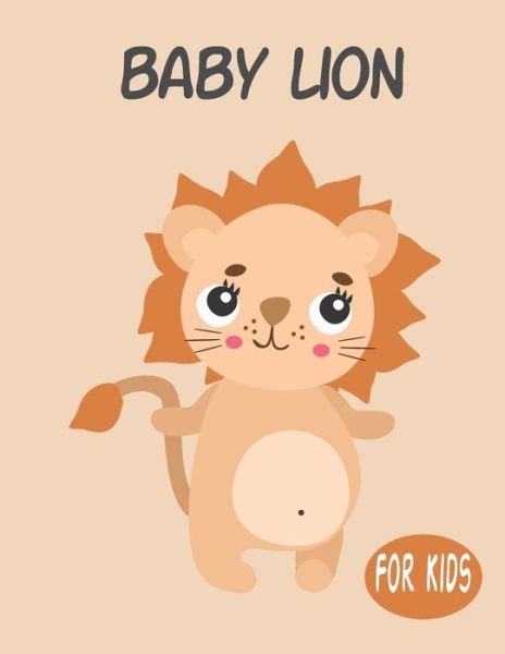 Cover for Penart Publishing · Baby Lion For Kids (Paperback Book) (2020)