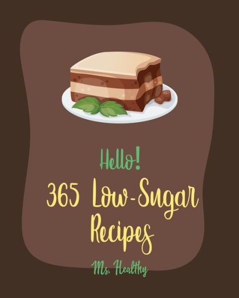 Cover for MS Healthy · Hello! 365 Low-Sugar Recipes (Paperback Bog) (2020)
