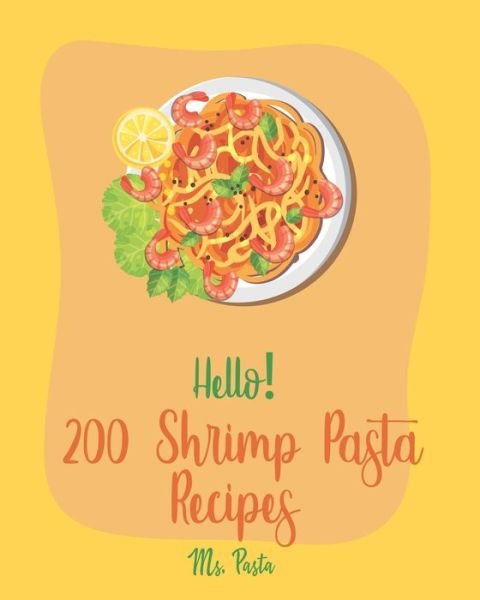Cover for MS Pasta · Hello! 200 Shrimp Pasta Recipes (Paperback Bog) (2020)