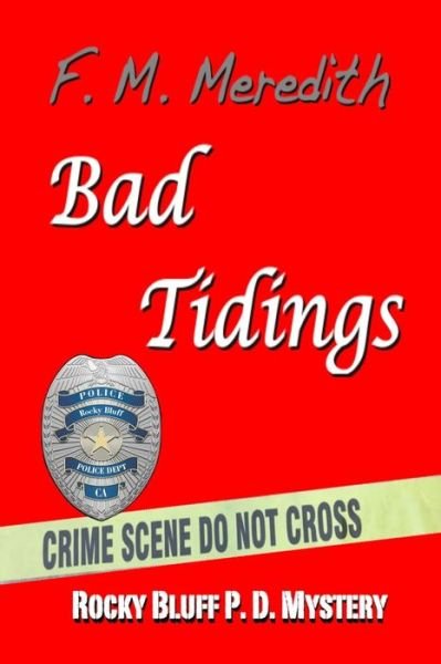 Bad Tidings - F M Meredith - Bücher - Independently Published - 9798653769313 - 13. Juni 2020