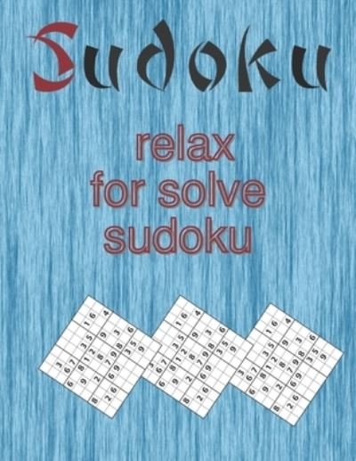 Cover for Zaki A3chabee · Relax for Solve Sudoku (Taschenbuch) (2021)