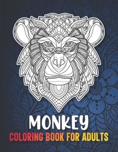 Cover for Traylor Illustrations · Monkey Coloring Book for Adults (Paperback Book) (2021)