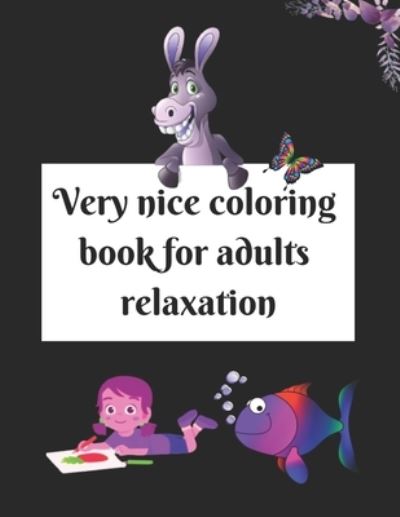 Cover for Da Takashima Publishing House · Very nice coloring book for adults relaxation (Paperback Book) (2021)