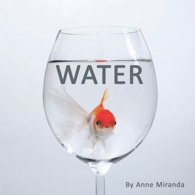 Water - Anne Miranda - Książki - Independently Published - 9798707983313 - 19 lutego 2021