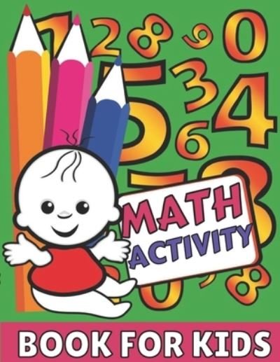 Math activity book for kids: Easy and Fun Activity Book for Kids and Preschool; coloring pages, adding, subtracting, find count and write sheets, trace shape, find the number pages and more! - Emily Rita - Livros - Independently Published - 9798713584313 - 25 de fevereiro de 2021