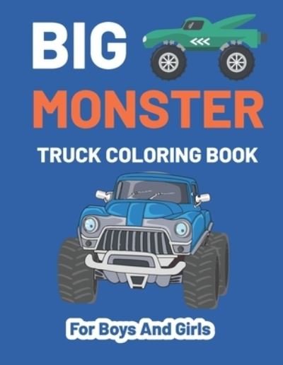 Cover for Independently Published · Monster Truck Coloring Book For Boys and Girls (Paperback Book) (2021)