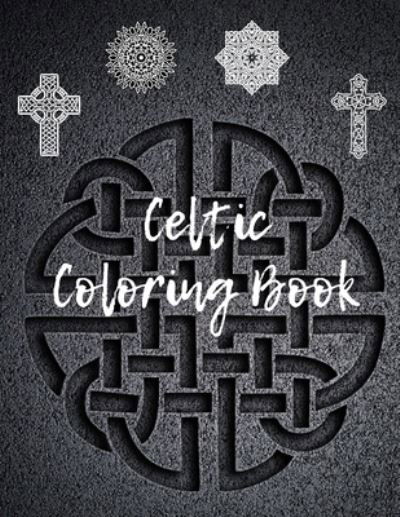 Cover for Lurro · Celtic Coloring Book: Powerful Creative Illustrations of Mandalas with Crosses and Ornaments Patterns for Adults (Paperback Bog) (2021)