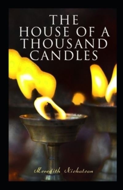 Cover for Meredith Nicholson · The House of a Thousand Candles illustrated (Paperback Book) (2021)