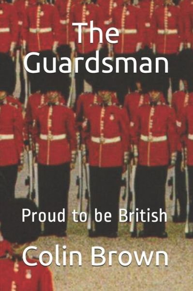 Cover for Brown · The Guardsman: Proud to be British (Paperback Book) (2021)