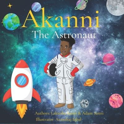 Cover for LaKiesha Sanni · Akanni the Astronaut (Bog) (2022)